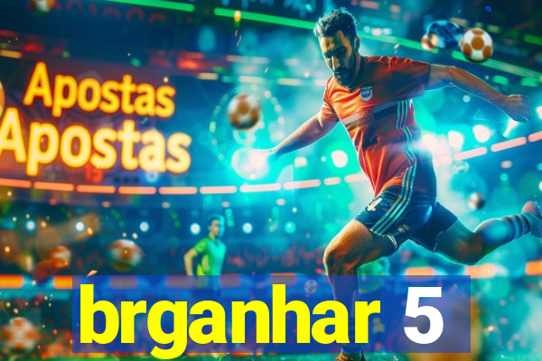 brganhar 5